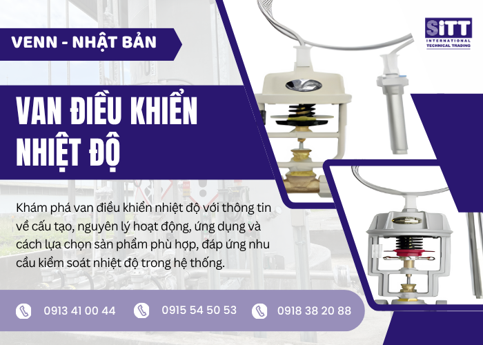 Tổng Quan Van Điều Khiển Nhiệt Độ VENN Trong Hệ Thống Công Nghiệp
