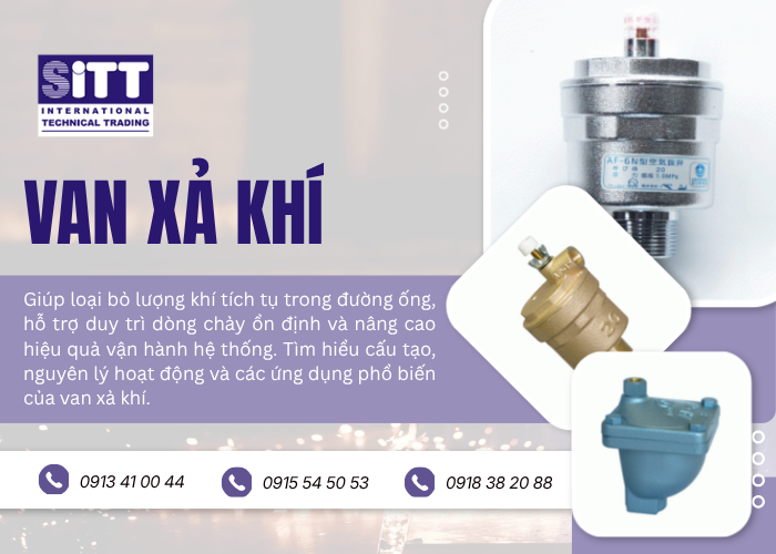 Van Xả Khí: Giải Pháp Loại Bỏ Khí Tự Động Cho Hệ Thống Đường Ống Chất Lỏng